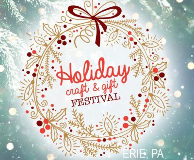 2022 Erie Holiday Craft and Gift Festival